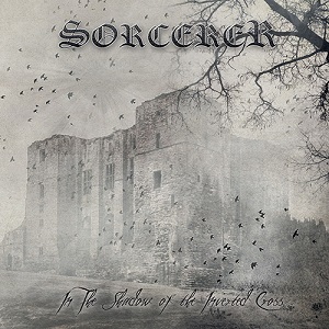 SORCERER (from Sweden) / IN THE SHADOW OF THE INVERTED CROSS 