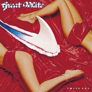 GREAT WHITE / グレイト・ホワイト / ...TWICE SHY / ...トゥワイス・シャイ<SHM-CD>