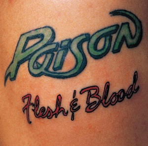 POISON (METAL) / ポイズン / FLESH & BLOOD / フラッシュ・アンド・ブラッド 