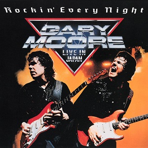 GARY MOORE / ゲイリー・ムーア / ROCKIN' EVERY NIGHT - LIVE IN JAPAN / ロッキン・エヴリ・ナイト<SHM-CD>