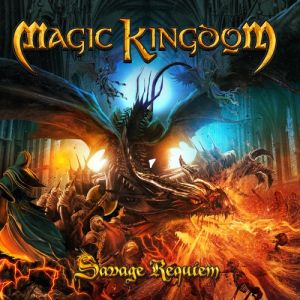 MAGIC KINGDOM / マジック・キングダム / SAVAGE REQUIEM<DIGI>