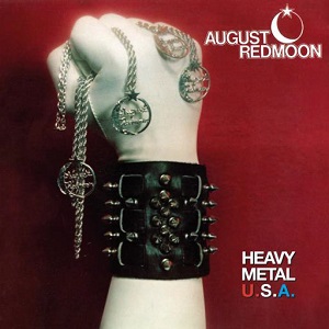 AUGUST REDMOON / HEAVY METAL USA-THE COMPLETE RECORDINGS