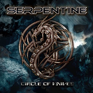 SERPENTINE / サーペンタイン / CIRCLE OF KNIVES / サークル・オヴ・ナイヴズ   