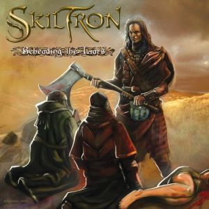 SKILTRON / スキルトロン / BEHEADING THE LIARS (RE-RELEASE) 