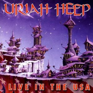 URIAH HEEP / ユーライア・ヒープ / LIVE IN THE USA<DIGI> 