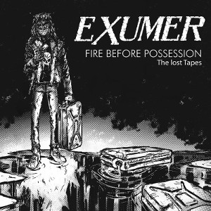 EXUMER / FIRE BEFORE POSSESSION:THE LOST TAPES<SPLATTER VINYL>