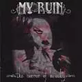 MY RUIN / マイ・ルーイン / THE HORROR OF BEAUTY
