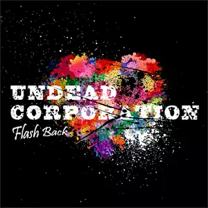 UNDEAD CORPORATION / アンデッド・コーポレーション / FLASH BACK / フラッシュ・バック