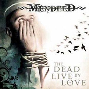 MENDEED / メンディード / THE DEAD LIVE BY LOVE<DIGI>