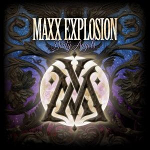 MAXX EXPLOSION / DIRTY ANGELS