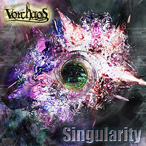 VORCHAOS / ヴォルケイオス / SINGULARITY / シンギュラリティ