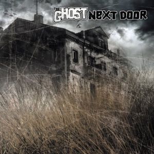 GHOST NEXT DOOR / THE GHOST NEXT DOOR