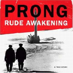 PRONG / プロング / RUDE AWAKENING