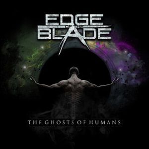 EDGE OF THE BLADE / エッジ・オブ・ザ・ブレイド / THE GHOSTS OF HUMANS