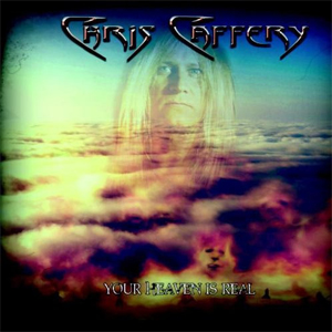 CHRIS CAFFERY / YOUR HEAVEN IS REAL<DIGI> 