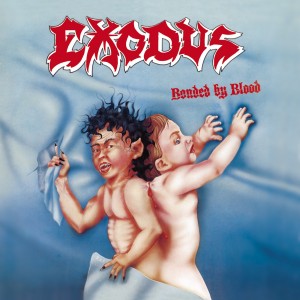 EXODUS / エクソダス / BONDED BY BLOOD / ボンデッド・バイ・ブラッド  