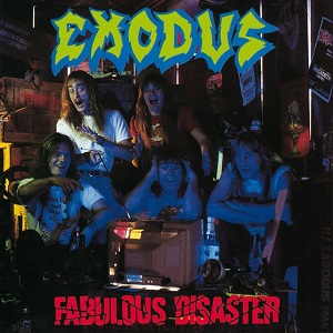 EXODUS / エクソダス / FABULOUS DISASTER / ファビュラス・ディザスター  