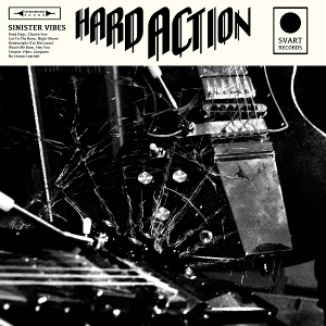 HARD ACTION / ハード・アクション / SINISTER VIBES