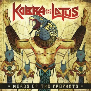KOBRA AND THE LOTUS / コブラ&ザ・ロータス / WORDS OF THE PROPHETS<DIGI> 
