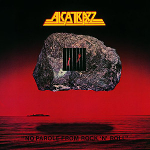 ALCATRAZZ / アルカトラス / NO PAROLE FROM ROCK'N'ROLL