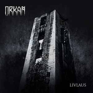 ORKAN / LIVLAUS