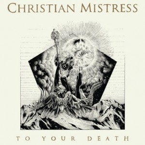 CHRISTIAN MISTRESS / クリスチャン・ミストレス / TO YOUR DEATH
