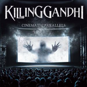 KILLING GANDHI / CINEMATIC PARALLELS 
