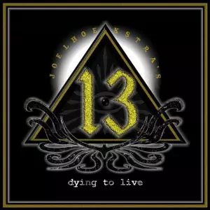 JOEL HOEKSTRA'S 13  / ジョエル・ホークストラズ13 / DYING TO LIVE