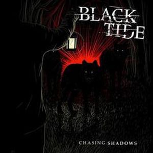 BLACK TIDE / ブラック・タイド / CHASING SHADOWS
