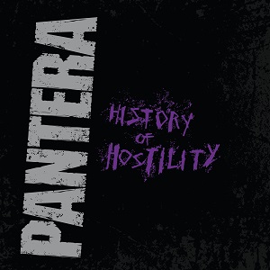 PANTERA / パンテラ / HISTORY OF HOSTILITY / ヒストリー・オブ・ホスティリティー~グレイテスト・ヒッツ