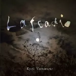 KYOUJI YAMAMOTO / 山本恭司 / LAFCADIO / ラフカディオ