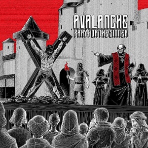 AVALANCHE (METAL/from US) / PRAY FOR THE SINNER