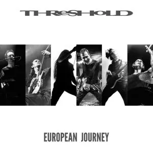 THRESHOLD / スレッショルド / EUROPEAN JOURNEY<DIGI>