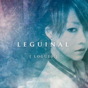 LEGUINAL / レギナル / LOGUES<CD-R> / ローグス