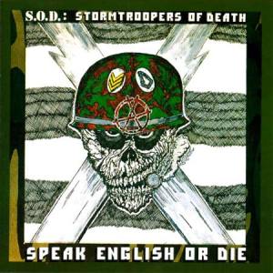 S.O.D.(STORMTROOPERS OF DEATH) / SPEAK ENGLISH OR DIE<30TH ANNIVERSARY EDITION / DIGI>