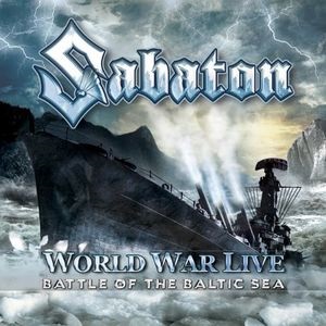 SABATON / サバトン / WORLD WAR LIVE-BATTLE OF THE BALTIC SEA / ワールド・ウォー・ライヴ~バトル・オブ・ザ・バルチック・シー