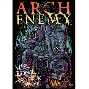 ARCH ENEMY / アーチ・エネミー / WAR ETERNAL TOUR:TOKYO SACRIFICE / ウォー・エターナル・ツアー:トーキョー・サクリファイス<DVD>