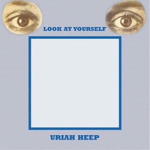 URIAH HEEP / ユーライア・ヒープ / LOOK AT YOURSELF  / 対自核(リマスター)     