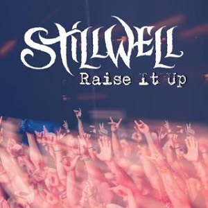 STILLWELL / RAISE IT UP