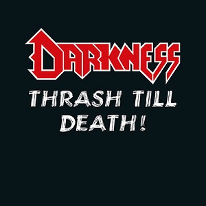 DARKNESS (from Germany) / THRASH TILL DEATH!<BLACK VINYL>