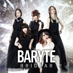 BRIDEAR / ブライディア / BARYTE / バライト<初回限定盤CD+DVD>
