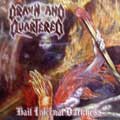 DRAWN AND QUARTERED / HAIL INFERNAL DARKNESS