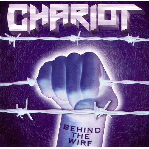 CHARIOT / チャリオット / BEHIND THE WIRE
