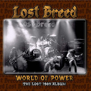 LOST BREED / ロストブリード / WORLD OF POWER - THE LOST 1989 ALBUM