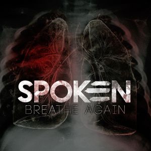 SPOKEN  / BREATHE AGAIN