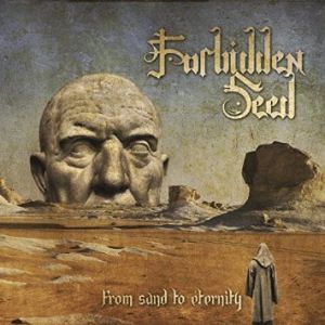 FORBIDDEN SEED / FROM SAND TO ETERNITY