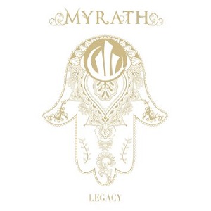 MYRATH / ミラス / LEGACY / レガシー~遺産の伝承者