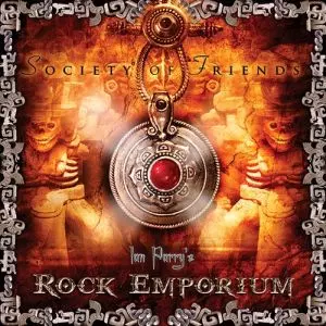 IAN PARRY'S ROCK EMPORIUM / SOCIETY OF FRIENDS