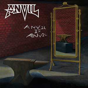 ANVIL / アンヴィル / ANVIL IS ANVIL / アンヴィル・イズ・アンヴィル