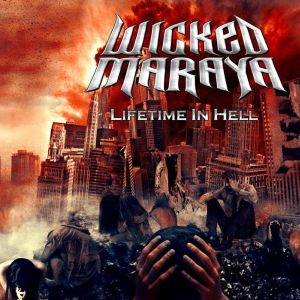 WICKED MARAYA / LIFETIME IN HELL